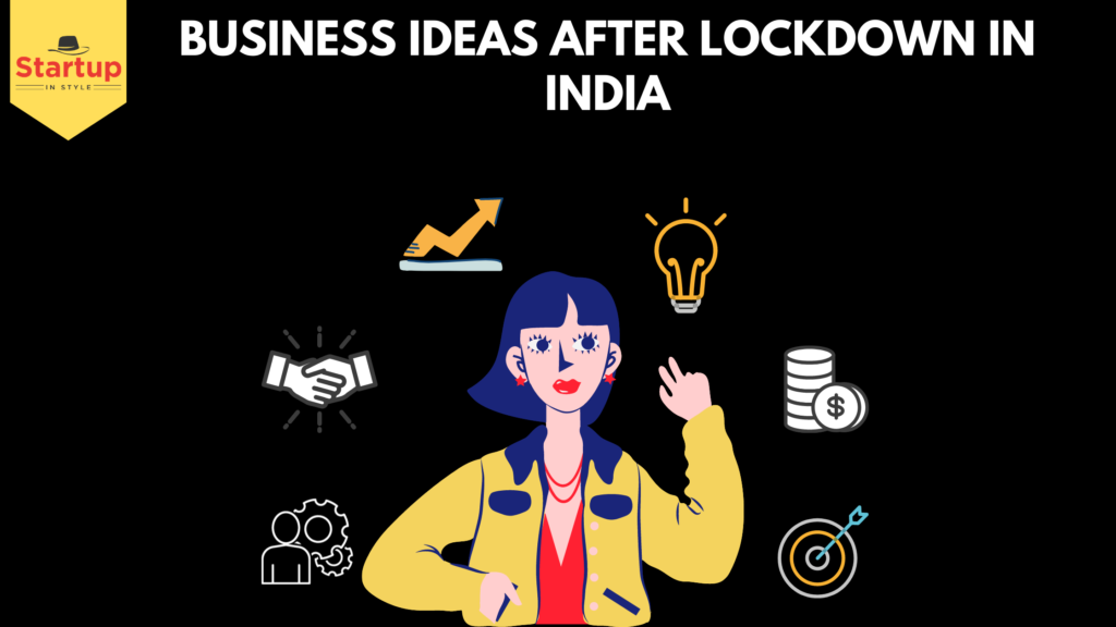 Business ideas after lockdown in India